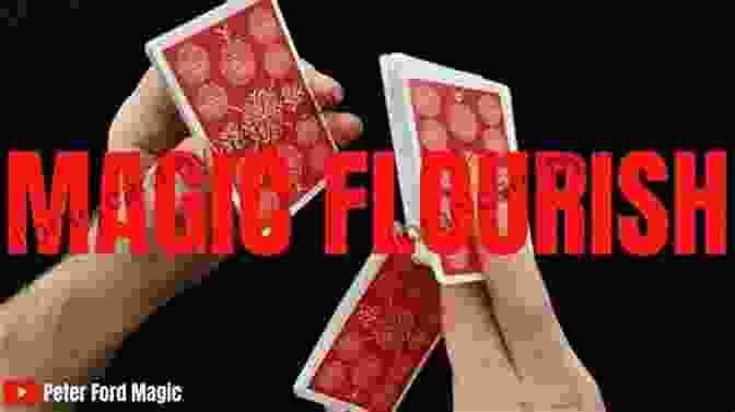 A Magician Performing A Captivating Card Flourish Magic Card Tricks For Beginners: A Beginner S Guide To Card Trick Tutorials