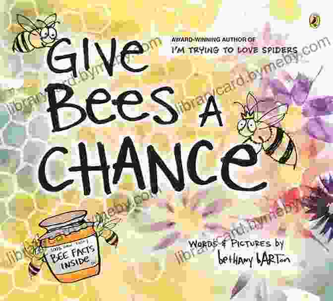 A Photo Of The Cover Of The Book Give Bees A Chance Give Bees A Chance Bethany Barton