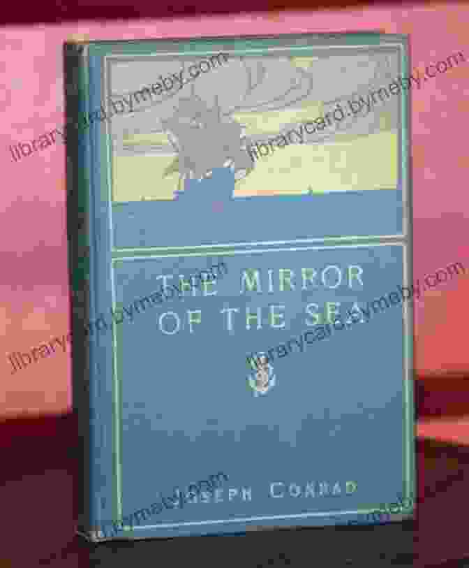 A Photograph Of The Book The Mirror Of The Sea By Joseph Conrad The Mirror Of The Sea With Biographical 