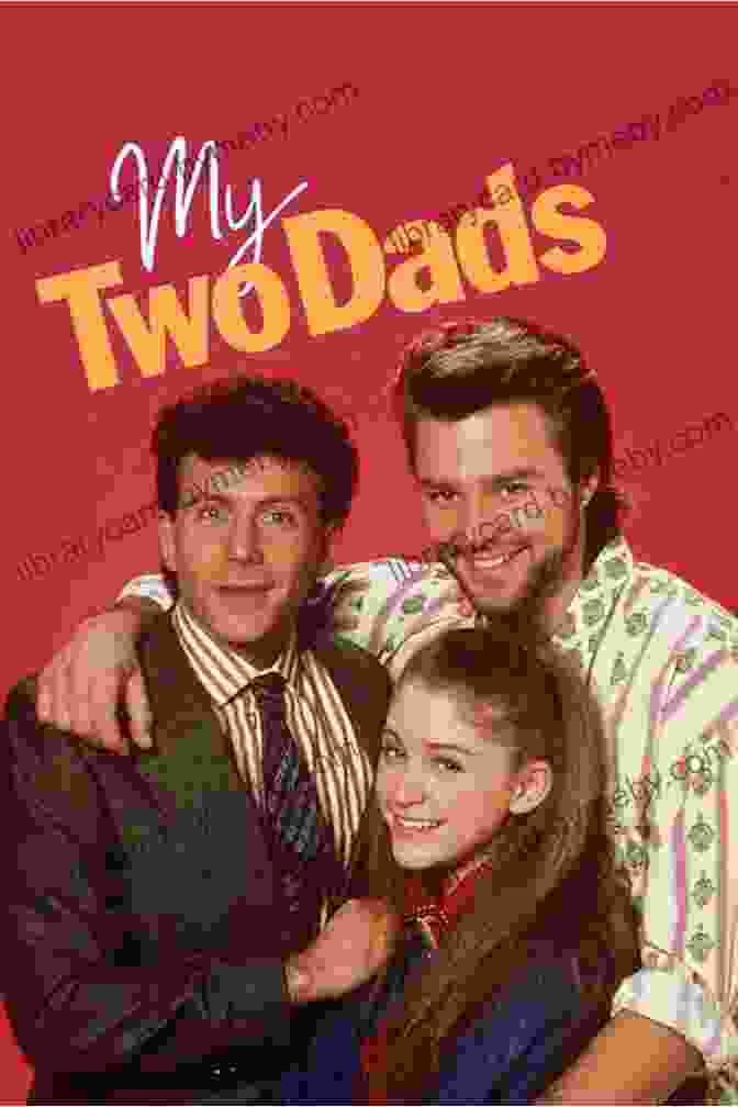 A Promotional Poster For The Sitcom 'My Two Dads', Featuring Paul Reiser, Greg Evigan, And Staci Keanan. Single Season Sitcoms Of The 1980s: A Complete Guide