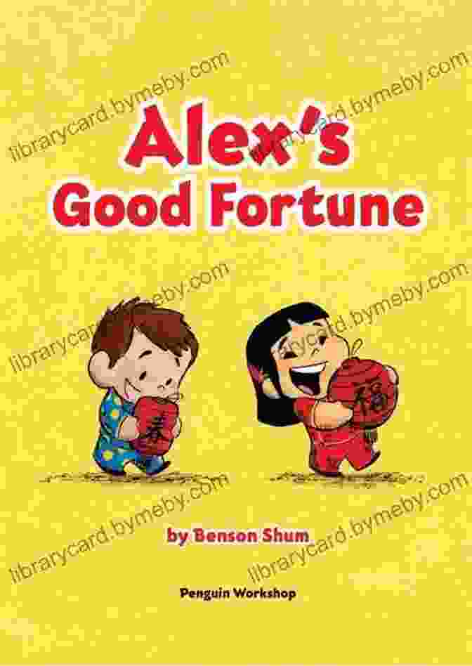 Alex Good Fortune Benson Shum Book Cover Alex S Good Fortune Benson Shum