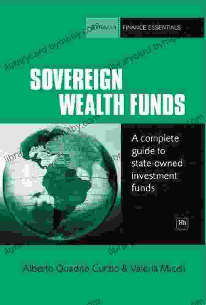 Analysts Studying SOIFs Sovereign Wealth Funds: A Complete Guide To State Owned Investment Funds (Harriman Finance Essentials)