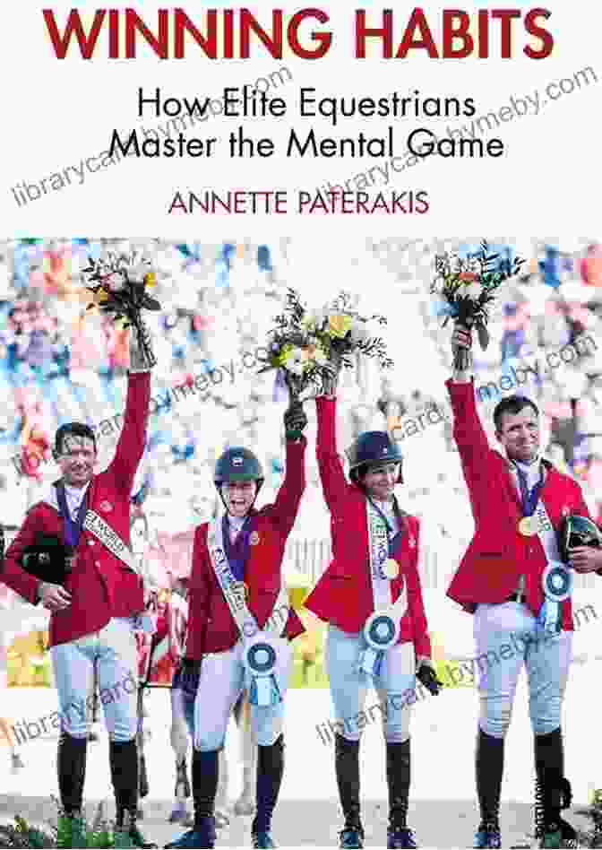 Book Cover: How Elite Equestrians Master The Mental Game Winning Habits: How Elite Equestrians Master The Mental Game