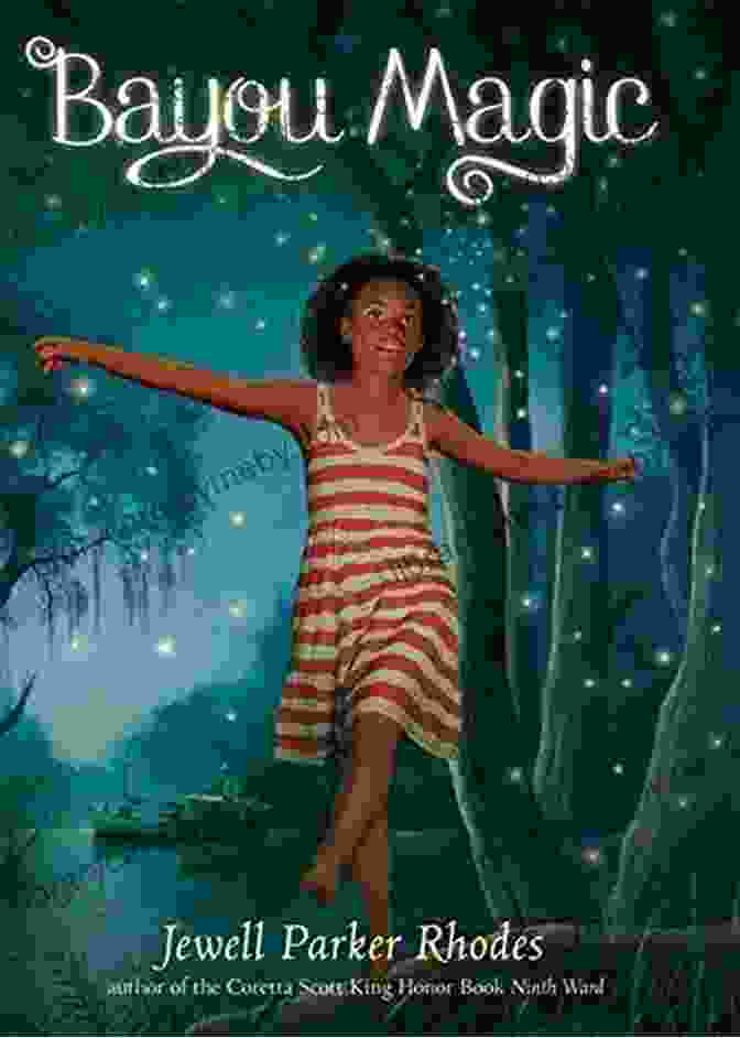 Book Cover Of Bayou Magic By Jewell Parker Rhodes, Featuring A Young Girl Sitting On A Tree Branch In A Lush Forest Bayou Magic Jewell Parker Rhodes