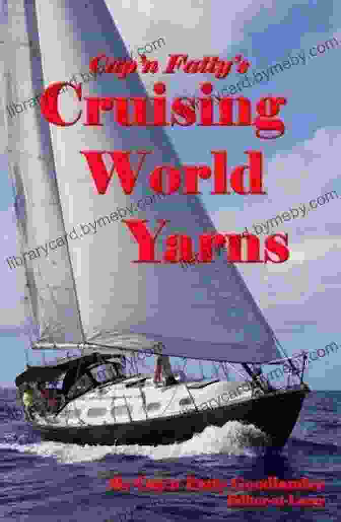 Book Cover Of Cruising World Yarns Cap Fatty Goodlander Cruising World Yarns Cap N Fatty Goodlander