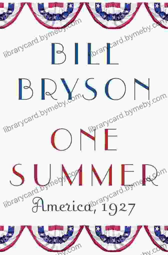 Book Cover Of One Summer: America, 1927 One Summer: America 1927 Bill Bryson