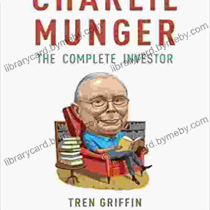 Book Cover Of The Complete Investor Charlie Munger: The Complete Investor (Columbia Business School Publishing)