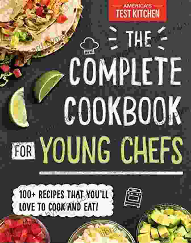 Book Cover Of 'Young Chef Cookbook' Depicting A Young Chef Holding A Plate With Colorful Kid Friendly Dishes Kid Chef: Young Chef Cookbook The Complete Cooking For Kids Who Love To Cook And Eat Funny And Healthy Recipes To Prepare With Parents And Share With Friends (Cooking Class For Every Age)