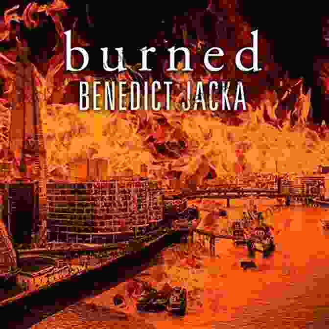 Burned An Alex Verus Novel By Benedict Jacka Book Cover Featuring A Man Surrounded By Flames Burned (An Alex Verus Novel 7)