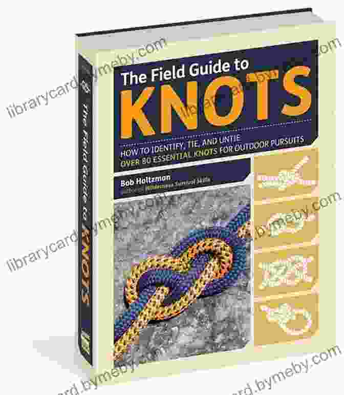 Camping Icon The Field Guide To Knots: How To Identify Tie And Untie Over 80 Essential Knots For Outdoor Pursuits