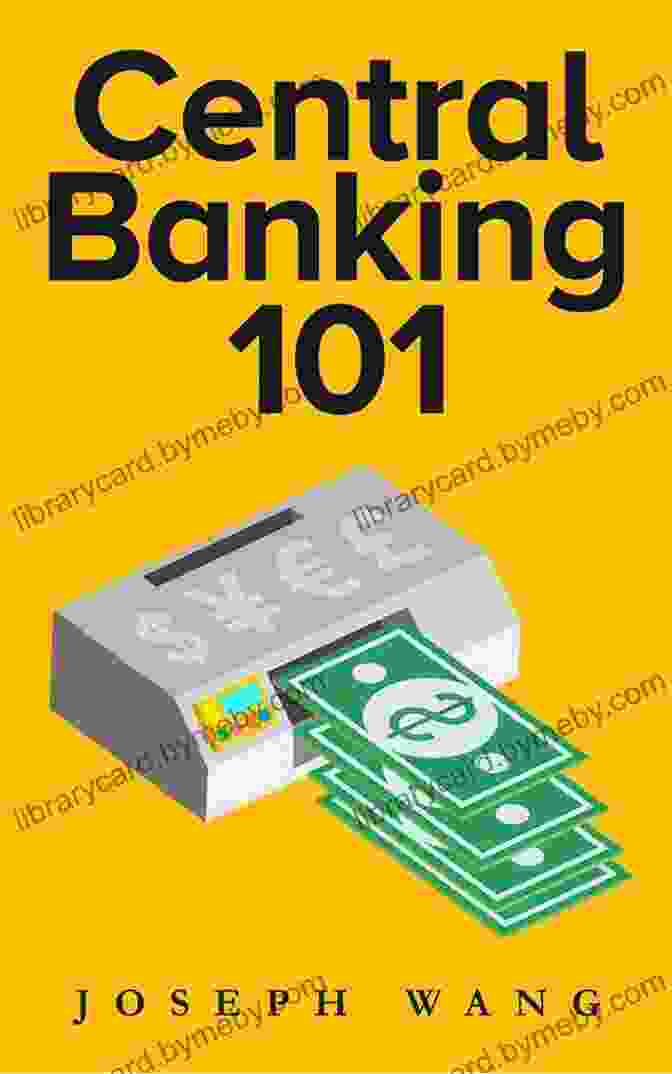 Central Banking 101 Book Cover By Joseph Wang Central Banking 101 Joseph J Wang