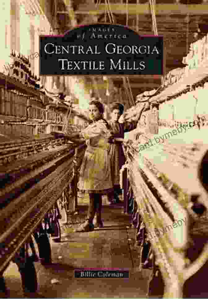 Central Georgia Textile Mills Book Cover Central Georgia Textile Mills (Images Of America)