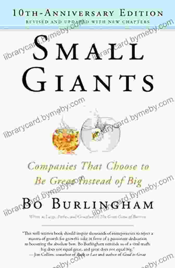 Companies That Choose To Be Great Instead Of Big 10th Anniversary Edition Book Cover Small Giants: Companies That Choose To Be Great Instead Of Big 10th Anniversary Edition