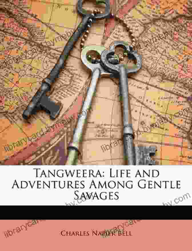 Cover Of Tangweera: Life And Adventures Among Gentle Savages Tangweera: Life And Adventures Among Gentle Savages