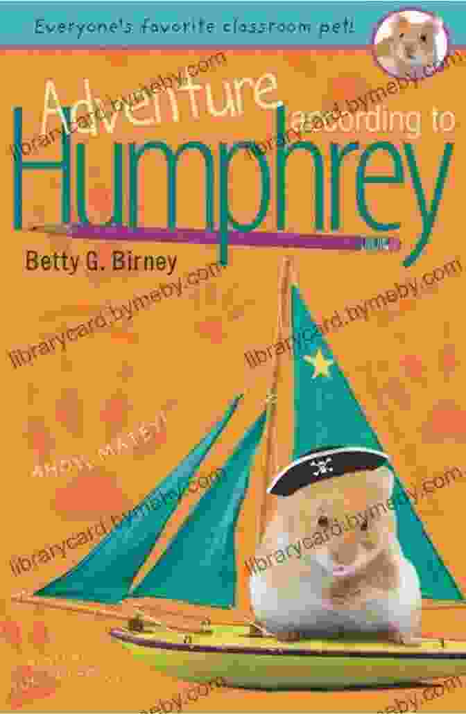 Cover Of The Book 'Adventure According To Humphrey' By Betty Birney, Featuring A Curious Hamster Named Humphrey Looking Out Of A Cage. Adventure According To Humphrey Betty G Birney