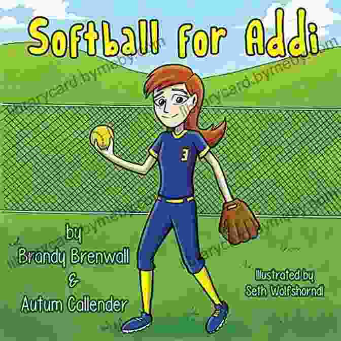 Cover Of The Book 'Softball For Addi Bella Forrest' Softball For Addi Bella Forrest