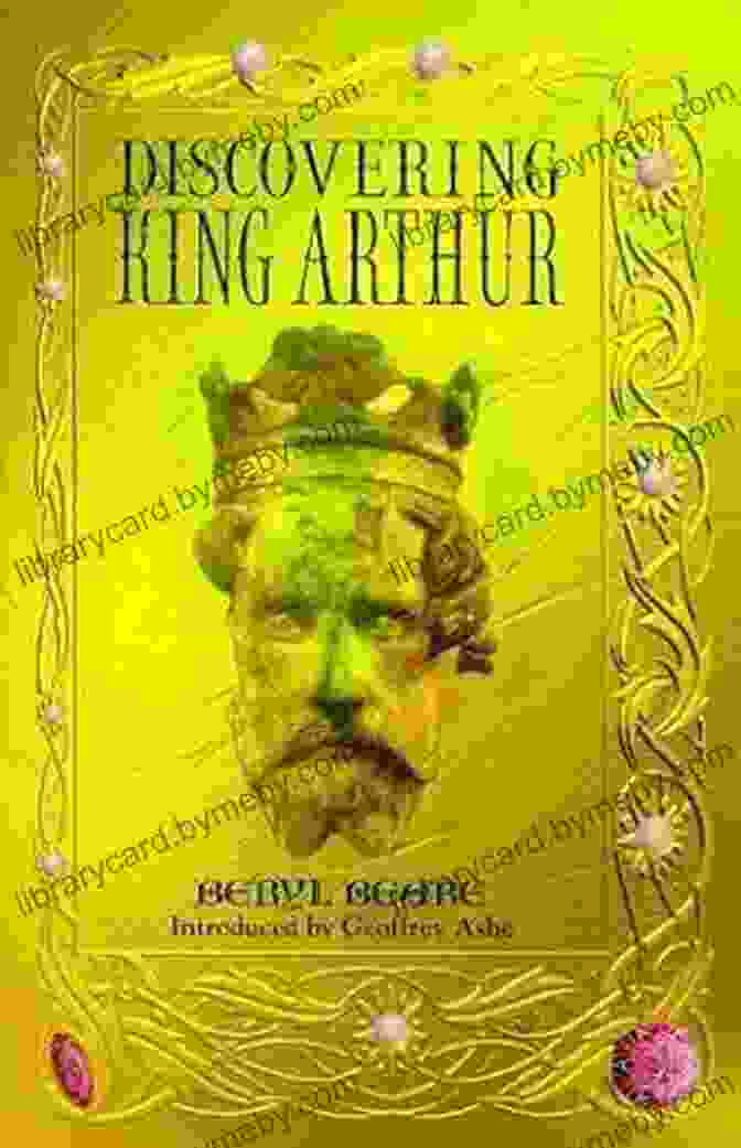 Discovering King Arthur By Beryl Beare A Captivating Exploration Into The Legend And History Discovering King Arthur Beryl Beare