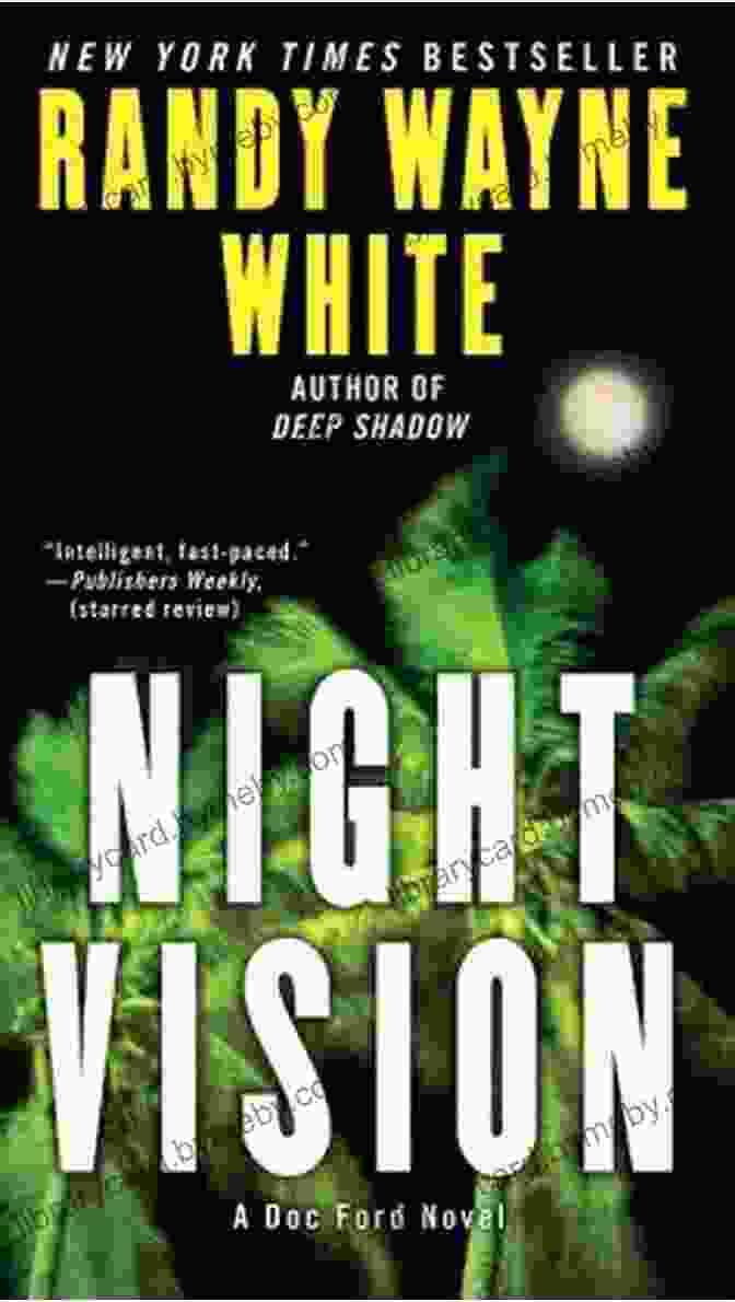 Doc Ford In Night Vision, A Thrilling Mystery Novel By Randy Wayne White Night Vision (A Doc Ford Novel 18)