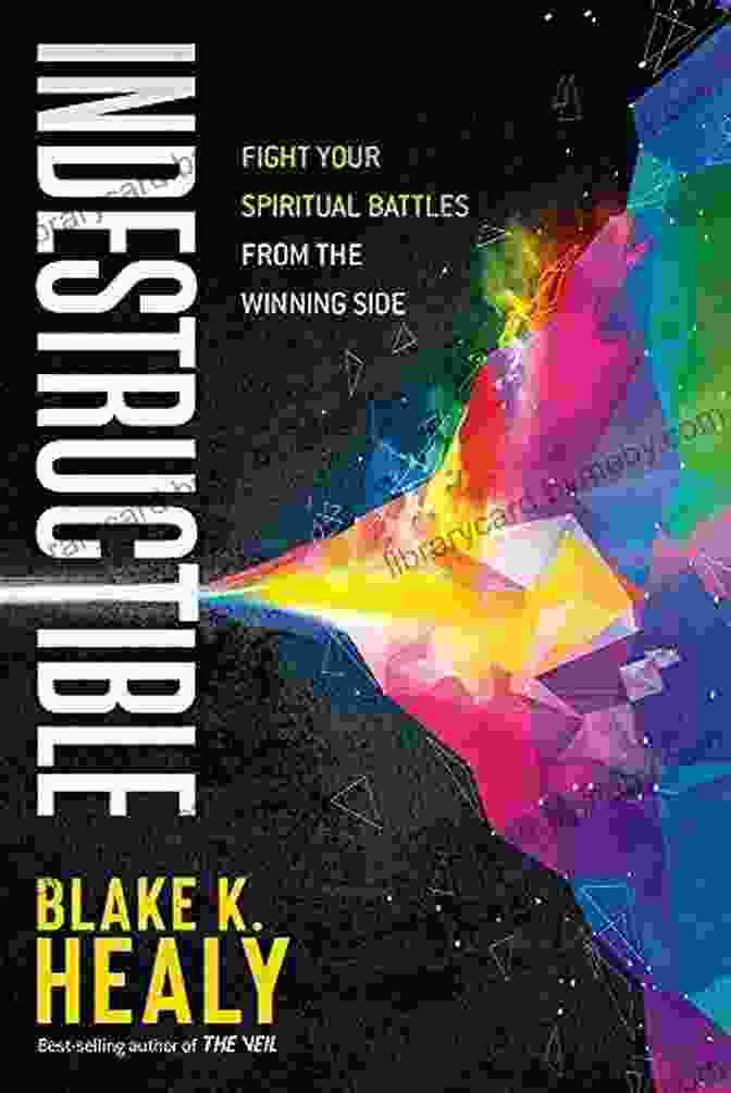 Fight Your Spiritual Battles From The Winning Side Book Cover Indestructible: Fight Your Spiritual Battles From The Winning Side