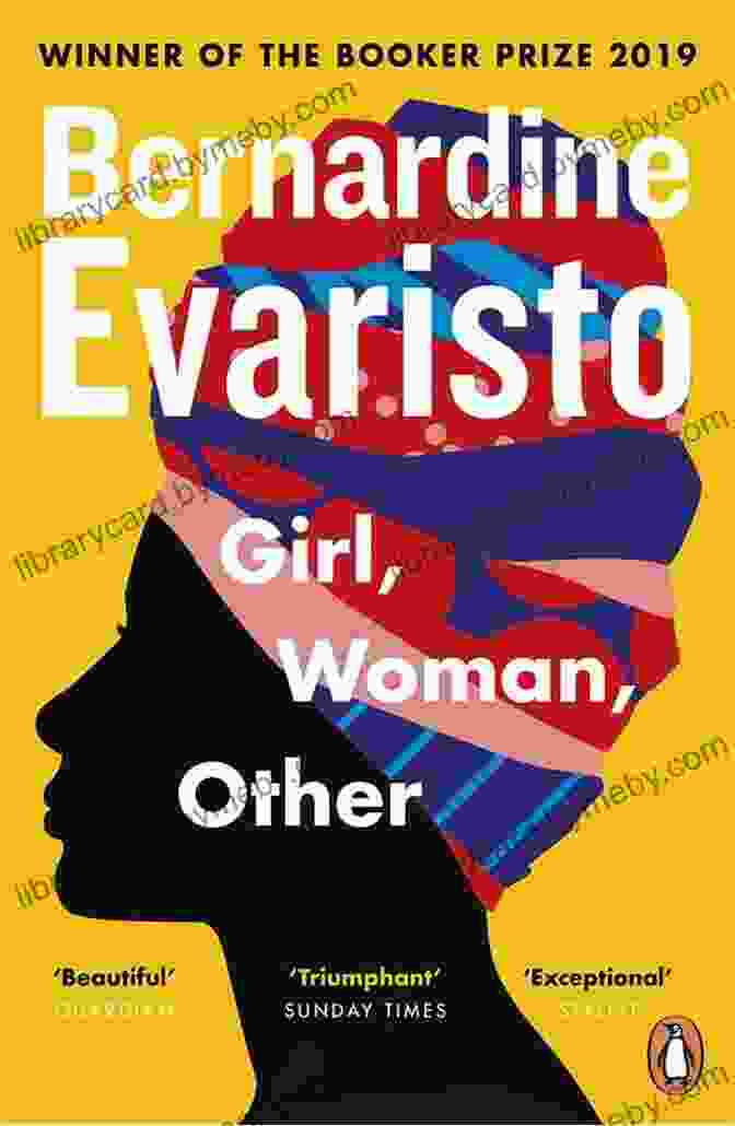 Girl, Woman, Other By Bernardine Evaristo Girl Woman Other: A Novel (Booker Prize Winner)