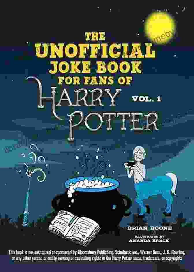 Great Guffaws For Gryffindor: Unlocking The Laughter Of Hogwarts The Unofficial Harry Potter Joke Book: Great Guffaws For Gryffindor