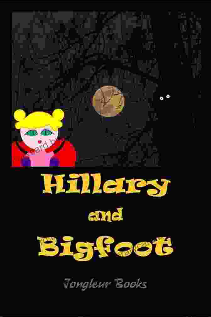 Hillary The Ladybug And Bigfoot Walking Through The Forest Hillary And Bigfoot (The Adventures Of Hillary The Little Ladybug 2)