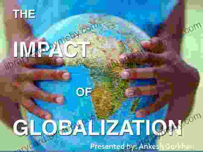 Image Depicting The Challenges And Opportunities Of Globalization The Global Diffusion Of Markets And Democracy