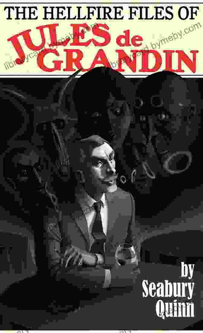 Jules De Grandin, A Brilliant Detective With An Enigmatic Past Black Moon: The Complete Tales Of Jules De Grandin Volume Five