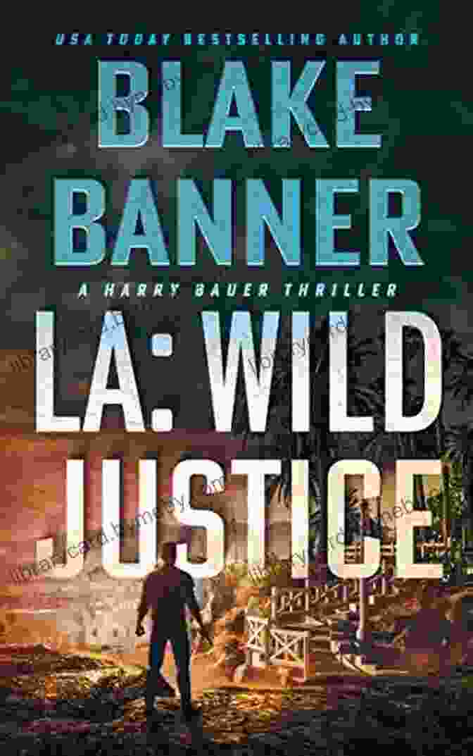 La Wild Justice Book Cover By Harry Bauer LA: Wild Justice (Harry Bauer 7)