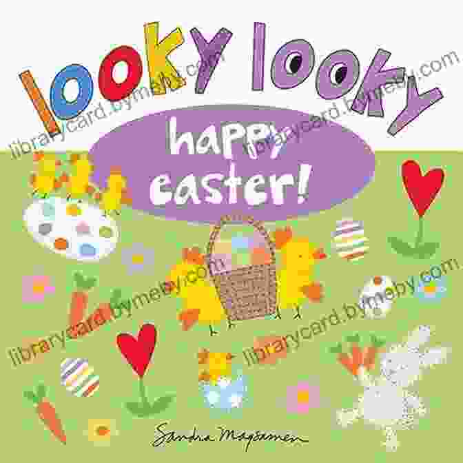 Looky Looky Happy Easter Book Cover Featuring A Cheerful Easter Bunny And Vibrant Eggs Looky Looky Happy Easter: A Happy Springtime Seek And Find Easter And Basket Stuffer For Kids (Looky Looky Little One)