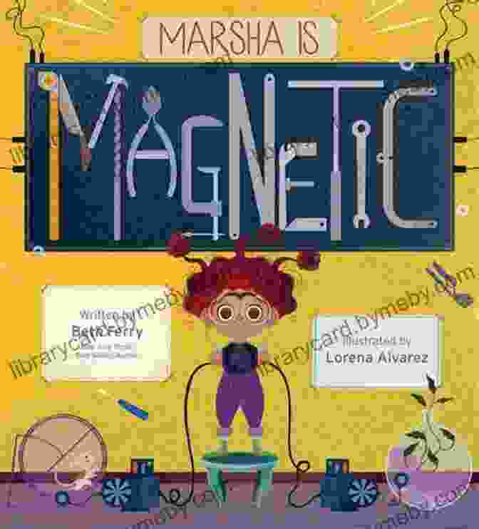 Marsha Is Magnetic Book Cover Marsha Is Magnetic Beth Ferry