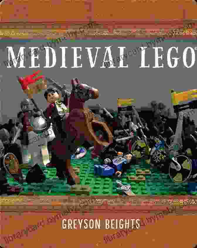 Medieval Lego Greyson Beights Characters Medieval LEGO Greyson Beights