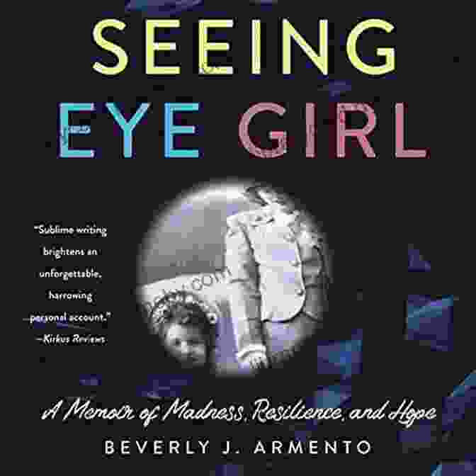 Memoir Of Madness, Resilience, And Hope Book Cover Seeing Eye Girl: A Memoir Of Madness Resilience And Hope