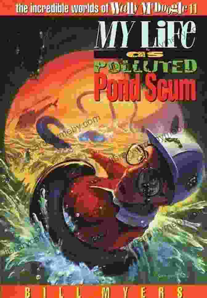 My Life As Polluted Pond Scum Book Cover My Life As Polluted Pond Scum (The Incredible Worlds Of Wally McDoogle 11)