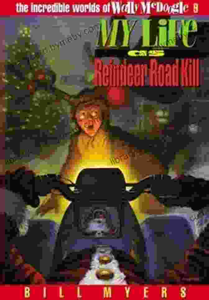 My Life As Reindeer Road Kill Book Cover, Featuring A Reindeer Lying On A Road With A Car In The Background My Life As Reindeer Road Kill (The Incredible Worlds Of Wally McDoogle 9)