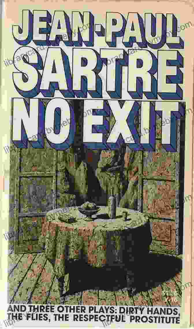 No Exit And Three Other Plays By Jean Paul Sartre No Exit And Three Other Plays (Vintage International)