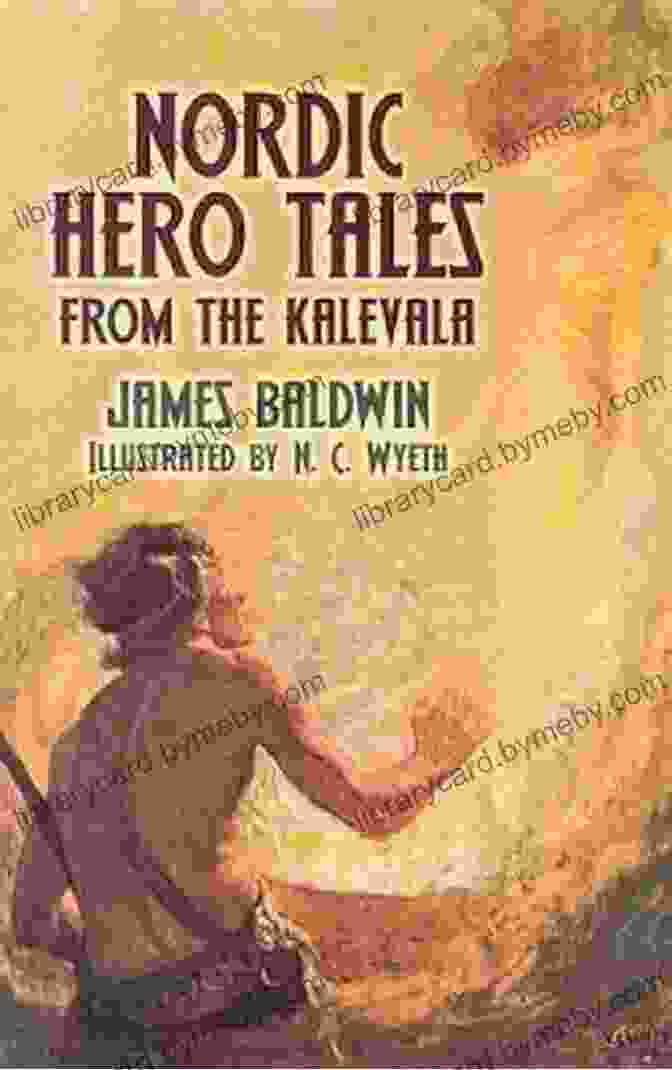 Nordic Hero Tales From The Kalevala Book Cover, Featuring A Vibrant Illustration Of A Viking Warrior Facing Off Against A Mythical Creature. Nordic Hero Tales From The Kalevala