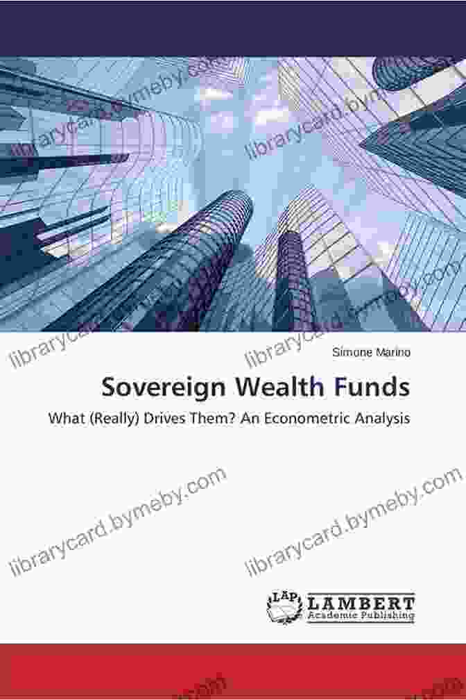 Policymakers Discussing SOIFs Sovereign Wealth Funds: A Complete Guide To State Owned Investment Funds (Harriman Finance Essentials)