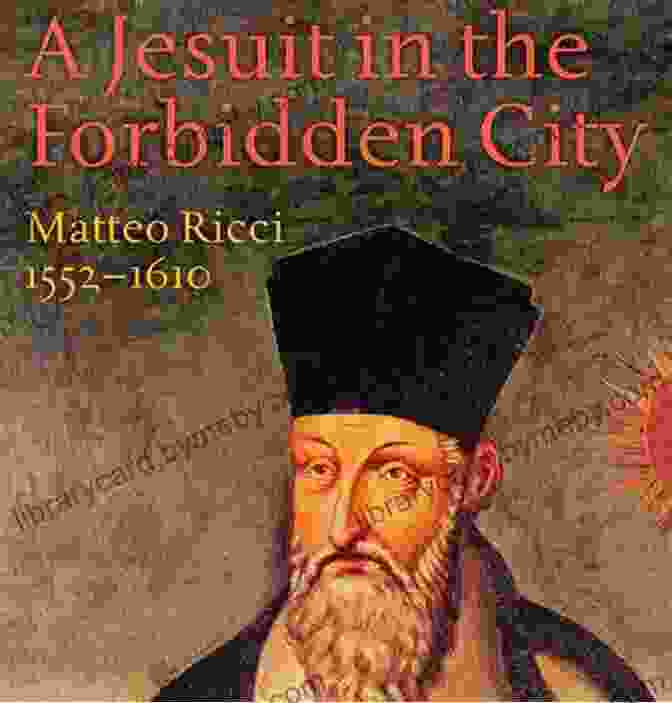 Portrait Of Matteo Ricci, A Jesuit Missionary In The Forbidden City A Jesuit In The Forbidden City: Matteo Ricci 1552 1610