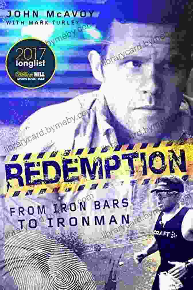 Redemption From Iron Bars To Ironman Book Cover Redemption: From Iron Bars To Ironman