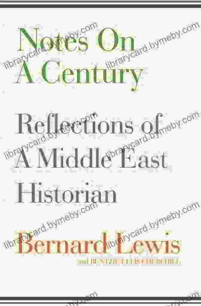 Reflections Of A Middle East Historian Book Cover Notes On A Century: Reflections Of A Middle East Historian