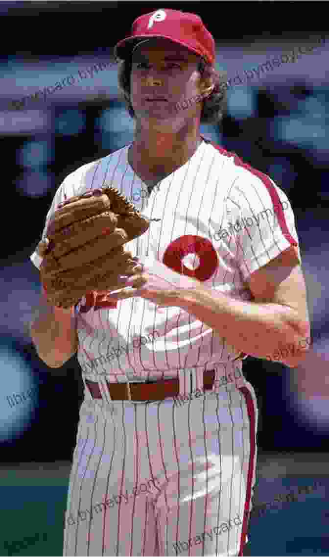 Steve Carlton Of The Philadelphia Phillies Legends Of The Philadelphia Phillies: Steve Carlton Tug McGraw Mike Schmidt And Other Phillies Stars (Legends Of The Team)