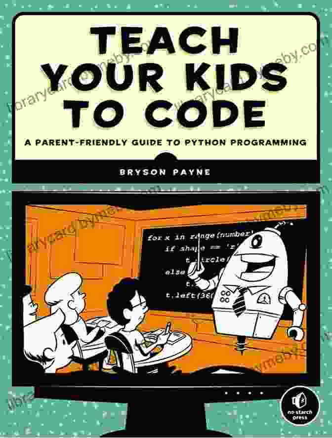 Teach Your Kids To Code Book Cover Teach Your Kids To Code: A Parent Friendly Guide To Python Programming