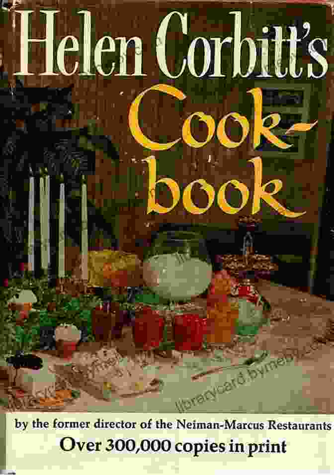 The Best From Helen Corbitt Kitchens Cookbook The Best From Helen Corbitt S Kitchens (Evelyn Oppenheimer 1)