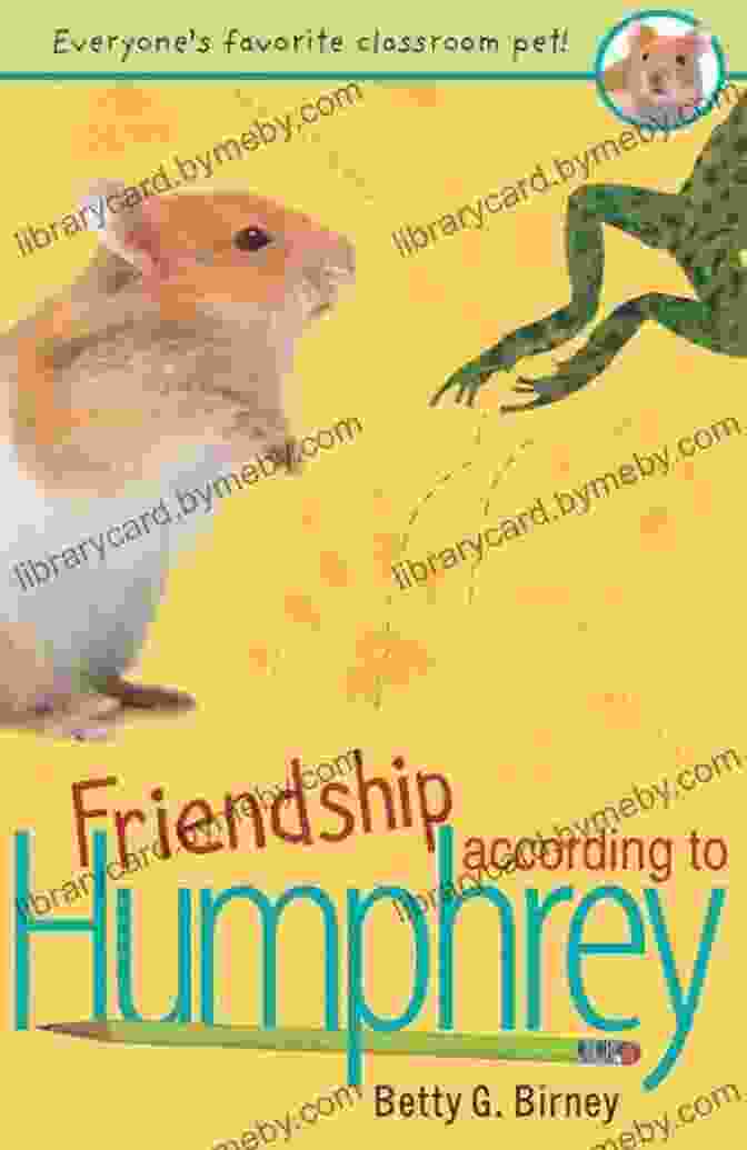 The Cover Of Friendship According To Humphrey Featuring A Hamster Holding A Sign That Says 'Friends' Friendship According To Humphrey Betty G Birney