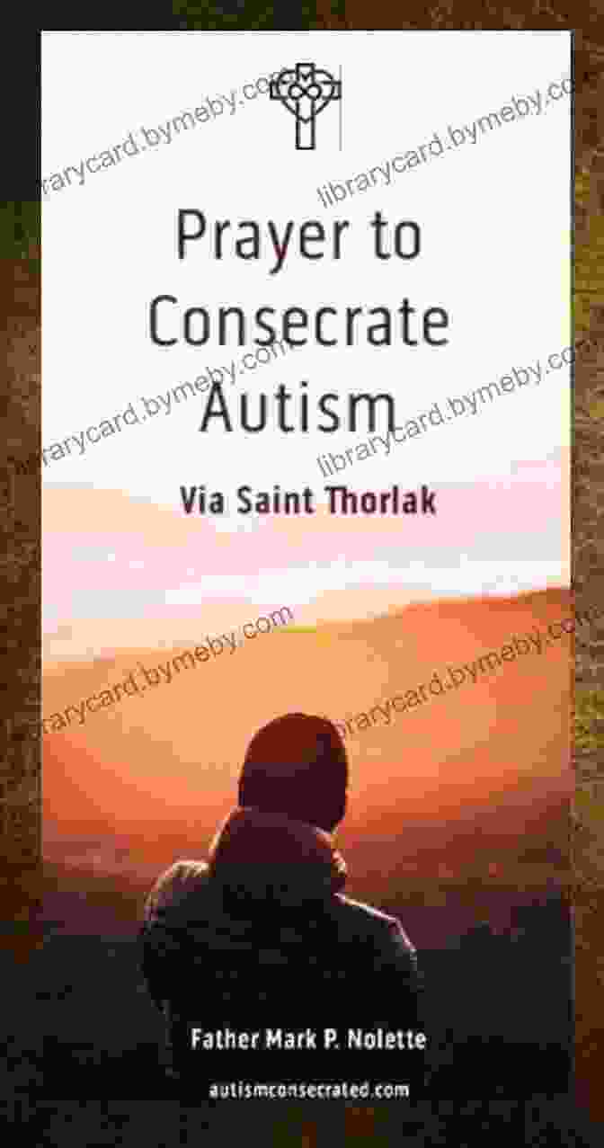 The Cover Of Prayer To Consecrate Autism: Via Saint Thorlak Of Iceland