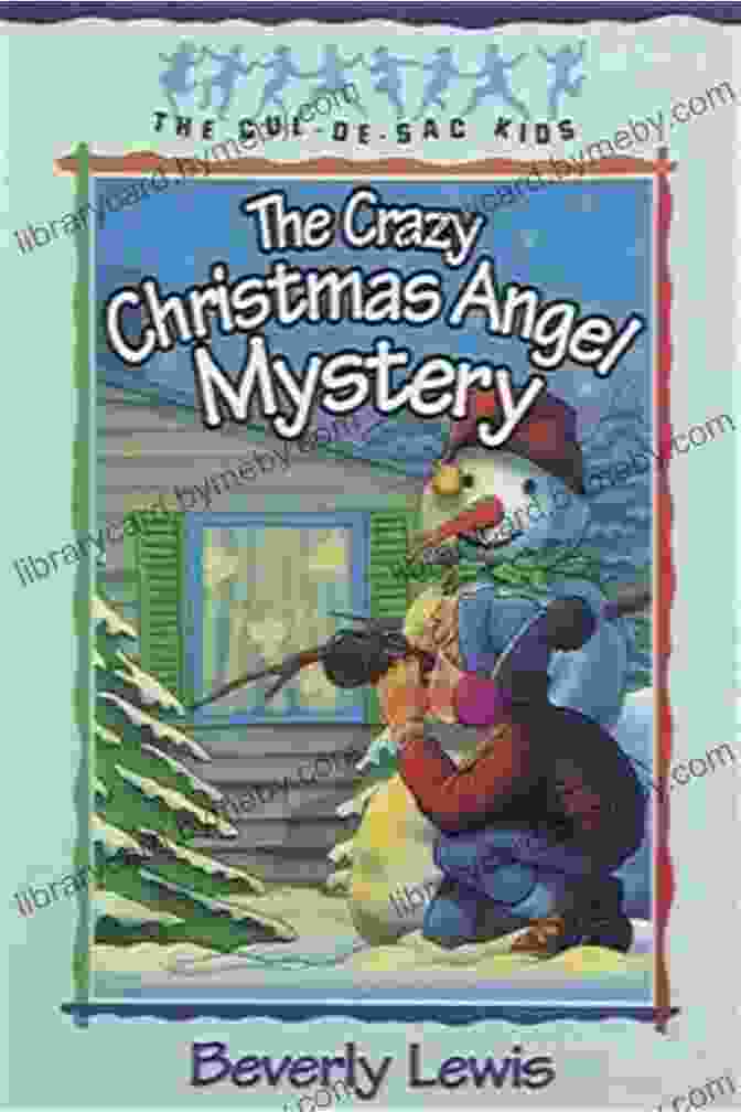 The Cul De Sac Kids Gather Around A Mysterious Christmas Angel Ornament. The Crazy Christmas Angel Mystery (Cul De Sac Kids #3)