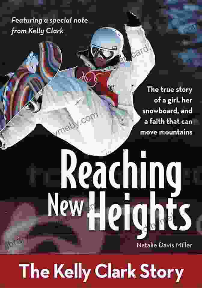 The Kelly Clark Story Zonderkidz Biography Book Cover Reaching New Heights: The Kelly Clark Story (ZonderKidz Biography)