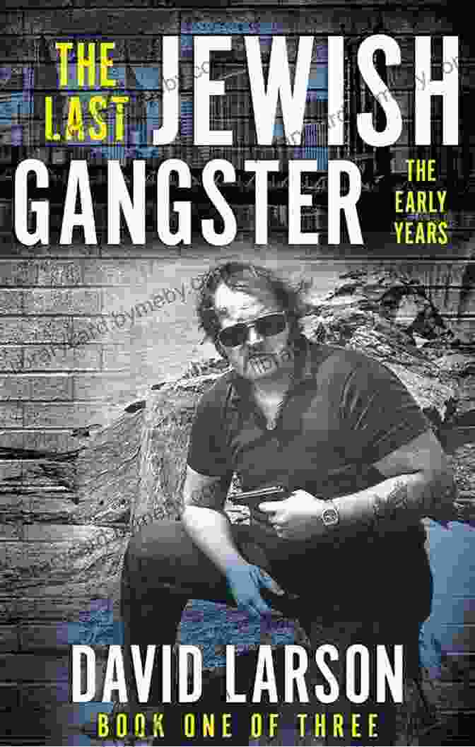 The Last Jewish Gangster: The Early Years Book Cover The Last Jewish Gangster: The Early Years