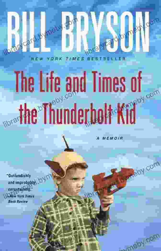 The Life And Times Of The Thunderbolt Kid Book Cover The Life And Times Of The Thunderbolt Kid: A Memoir